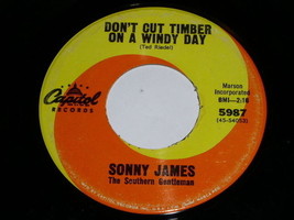 Sonny James Don't Cut Timber On A Windy Day 45 Rpm Record - $18.99