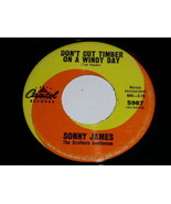 Sonny James Don&#39;t Cut Timber On A Windy Day 45 Rpm Record - $18.99