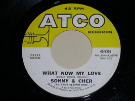 Sonny &amp; Cher What Now My Love Vintage 45 Rpm Phonograph Record - £14.93 GBP