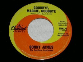 Sonny James Goodbye Maggie Goodbye 45 Rpm Record - £15.00 GBP
