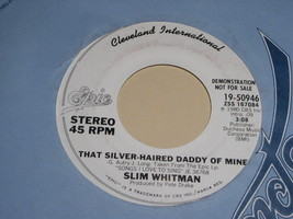 Slim Whitman That Silver Haired Daddy Of Mine Promo 45 Rpm Record 1980 - £14.93 GBP