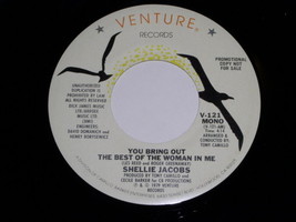 Shellie Jacobs You Bring Out The Best Of Woman In Me Soul 45 Rpm Venture 1979 - £14.94 GBP