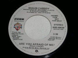 Shaun Cassidy Are You Afraid Of Me Promotional 45 Rpm Record 1979 - $18.99