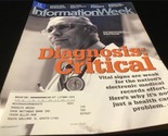 Information Week Magazine May 28, 2007 Diagnosis: Critical - £7.86 GBP