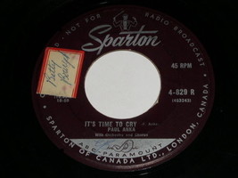 Paul Anka It&#39;s Time To Cry 45 Rpm Record Sparton Label - £15.00 GBP