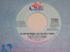 Patti Dahlstrom He Did Me Wrong But He Did It Right 45 Rpm Record Vintage 1974 - £14.93 GBP