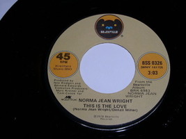 Norma Jean Wright This Is The Love 45 Rpm Record - £14.89 GBP