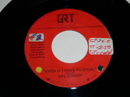 Mel Street Even If I Have To Steal 45 Rpm Record Vintage 1975 GRT Label - $18.99