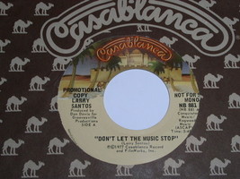 Larry Santos Don&#39;t Let The Music Stop 45 Rpm Record Promotional - £15.27 GBP