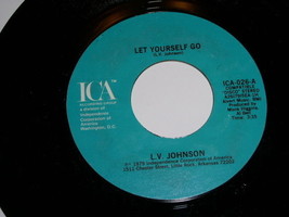 L.V. Johnson Let Yourself Go 45 Rpm Record ICA Label - £15.21 GBP