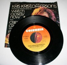 Kris Kristofferson Watch Closely Now 45 Rpm W/Pic Sleeve - £15.17 GBP