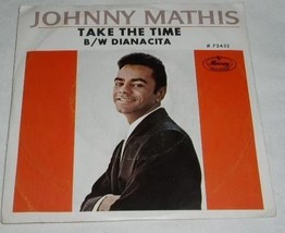 Johnny Mathis Take The Time 45 Rpm Phonograph Record With Pic Sleeve - $22.99