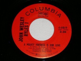 John Wesley Ryles A Mighty Fortress Is Our Love 45 Rpm Record Vintage - £14.87 GBP