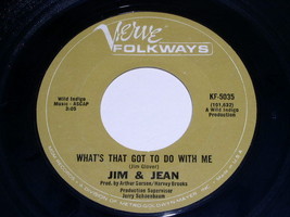 Jim &amp; Jean What&#39;s That Got To Do With Me  Folk 45 Rpm Phonograph Record - £15.17 GBP