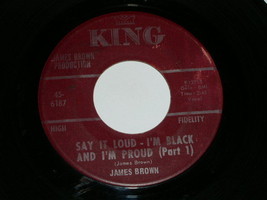 James Brown Say It Loud I&#39;m Black And Proud 45 Rpm King Label Maroon - £20.07 GBP