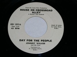 House On Crossroad Alley Day For The People Soul 45 Rpm Johnny Walker - £15.00 GBP