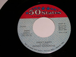 Danny Hargrove Sweet Mary Four Strong Winds 45 Rpm Vinyl Record 50th States Lbl - £117.46 GBP