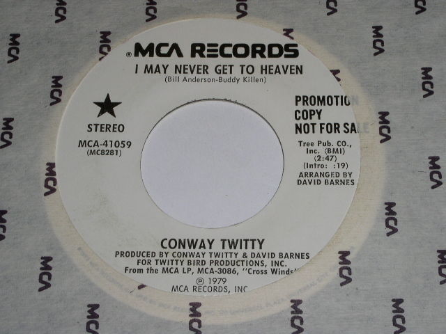 Conway Twitty I May Never Get To Heaven 45 Rpm Phonograph Record Promoti... - $18.99
