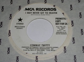 Conway Twitty I May Never Get To Heaven 45 Rpm Phonograph Record Promotional - £14.93 GBP