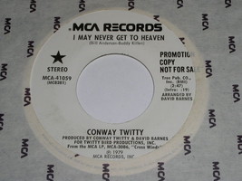 Conway Twitty I May Never Get To Heaven 45 Rpm Phonograph Record Promotional - $18.99