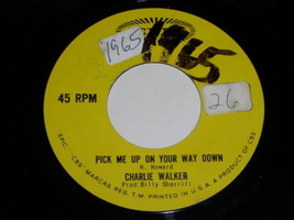 Charlie Walker Pick Me Up On Your Way Down 45 Rpm Record Vintage 1965 - $22.99