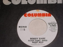 Bobby Bare Sleep Tight Good Night Man Promotional 45 Rpm Record Vintage 1978 - £14.87 GBP