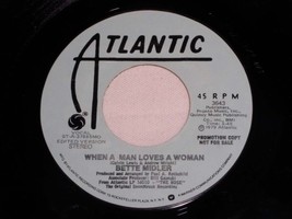 Bette Midler When A Man Loves A Woman Promotional 45 Rpm Record Vintage 1979 - £14.95 GBP