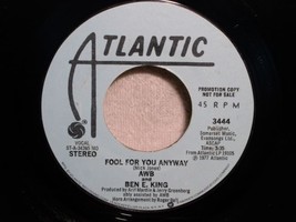 Average White Band Fool For You Anyway Promo 45 Rpm, 1977 Ben E. King - £14.85 GBP