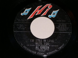 Al Green I&#39;m Still In Love With You 45 Rpm Record Vintage Hi Label - £15.27 GBP