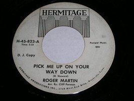 Roger Martin Pick Me Up On Your Way Down I&#39;ll Be 45 Rpm Record Hermitage Promo - £59.79 GBP