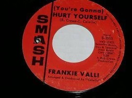 Frankie Valli You&#39;re Gonna Hurt Yourself Night Hawk 45 Rpm Record Smash Label - £20.29 GBP