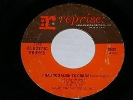 The Electric Prunes I Had Too Much To Dream Luvin 45 Rpm Recordl Reprise Label - £19.65 GBP