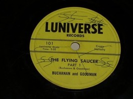 Buchanan and Goodman Flying Saucer 78 rpm vintage Luniverse Records - £31.96 GBP