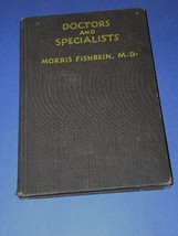 DOCTORS AND SPECIALISTS MORRIS FISHBEIN 1930 BOOK - $24.99