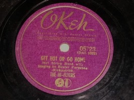 The Hi Flyers Get Hot Or Go Home I&#39;m Sorry Now 78 Rpm Record Vintage Okeh Label - £18.77 GBP