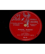 Bob Hoopii Mama Mama 78 Rpm Vintage Hawaiian Joe Keawe - £63.20 GBP