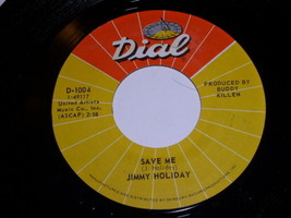 Jimmy Holiday Save Me Sing A Song Of Love 45 Rpm Vinyl Record Dial Label - £50.92 GBP
