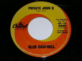 Glen Campbell Private John Q Less Of Me 45 Rpm Record Capitol Label - £48.54 GBP