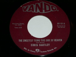 Chris Bartley Sweetest Thing This Side Of Heaven Love Me 45 Rpm Record Vando - £31.44 GBP