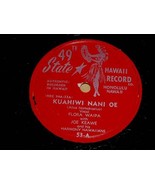 Flora Waipa Kuahiwi Nani Oe 78 Rpm Vintage Hawaiian Lei Momi Sweethearts - £63.19 GBP