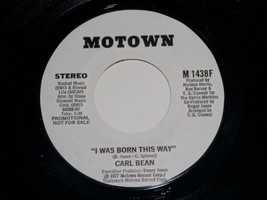 Carl Bean I Was Born This Way 45 Rpm Vinyl Motown Label Promo - £31.96 GBP