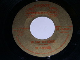 The Carefrees We Love You Beatles Hot Blooded 45 Rpm Record London International - £20.02 GBP