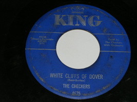 The Checkers White Cliffs Of Dover 45 Rpm Record King - $24.99