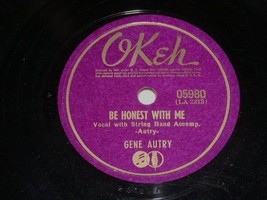 Gene Autry Be Honest With Me 78 Rpm Record Vintage - £31.96 GBP