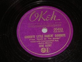 Gene Autry Goodbye Little Darlin&#39; 78 rpm record vintage Okeh Records - £31.96 GBP
