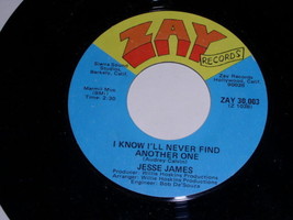Jesse James I Know I&#39;ll Never Find Another One Soul 45 Rpm Vintage Zay Label - £51.94 GBP