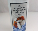 Hallmark Ashley Garcia So Much To Put Off And So Little Time Dog 6&quot; Trav... - £15.54 GBP