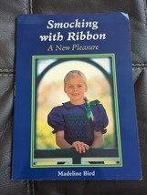 Smocking With Ribbon A New Pleasure By Madeline Bird 1993 Ribbon Sewing Vintage - £30.36 GBP