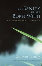 The Sanity We Are Born With: A Buddhist Approach to Psychology (used paperback) - $12.00