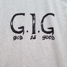 God Is Good T Shirt Size Small 34 to 36 G I G Gray Black S V - £8.11 GBP